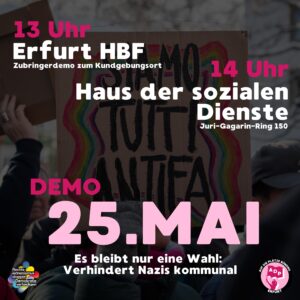 Ein Sharepic ruft zur Demo am 25. Mai in Erfurt unter dem Motto "Es gibt nur eine Wahl: Verhindert Nazis kommunal" auf.